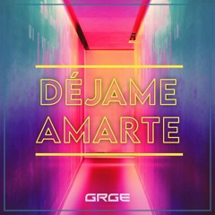 GRGE - DEJAME AMARTE (REMAKE TRIBE CLUB REMIX BYDJCARDIEL)