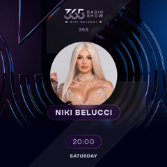 365 Radio Show by Niki Belucci #359 - EDM Mainstream