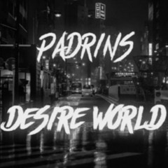 Desire World - Padrins