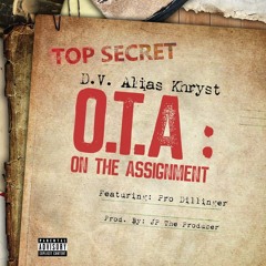 O.T.A: On The Assignment (feat. Pro Dillinger)