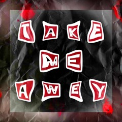 TAKE  ME  AWEY  -  BASS HOUSE  REMiX