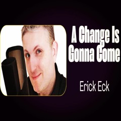 A Change Is Gonna Come