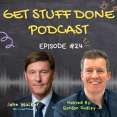 Getting Stuff Done Globally (Ep.24) with John Walker