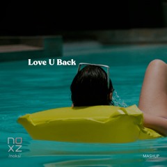 Love U Back [mashup]