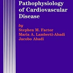 [ACCESS] EBOOK 📂 Handbook of Pathology and Pathophysiology of Cardiovascular Disease