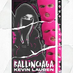 Ballinciaga, Kevin Lauren - Loud Luxury 2022 (Dr. Acid Syre Mix)