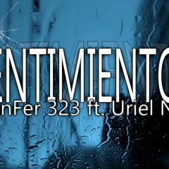 SENTIMIENTOS - JuanFer 323 Ft. Uriel N.T. - [2021] Official