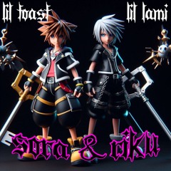 Lil Toast - SORA&RIKU Ft Lil Lami