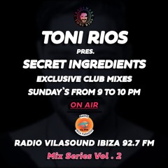 Toni Rios - Secret Ingredients @ Radio Vilasound Ibiza 92.7 FM - LIVE MIX FROM June 14, 2025