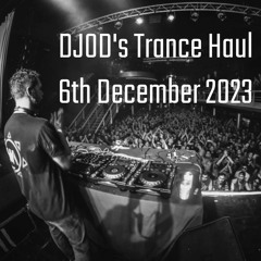 DJOD's Trance Haul - 6th December 2023