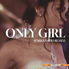 Only Girl | Parks David Remix