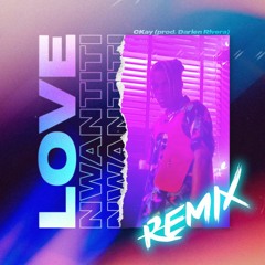 Love Nwantiti ELECTRONIC REMIX - CKay (prod. Darien Rivera)