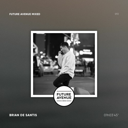 Future Avenue Mixed 013 - Brian De Santis