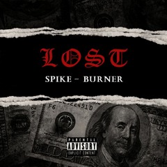 Lost - Spike & Burner