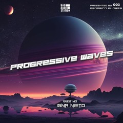 Progressive Waves 003 Guest Mix By Igna Nieto.