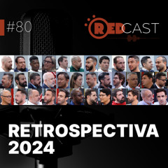 Episódio #80 | Retrospectiva 2024