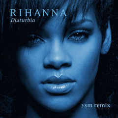 Rihanna - Disturbia (YSM Remix) (Pitched)