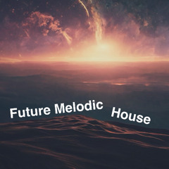 Future House - Melodic