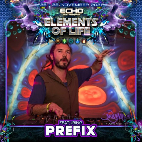 Prefix At Echo Gatherings - Elements of Life 2021