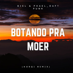 Biel & Phael_Daft Punk- Botando Pra Moer (Korqi Remix) [Extended] FREE DOWNLOAD