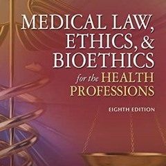 Book Medical Law, Ethics, & Bioethics for the Health Professions