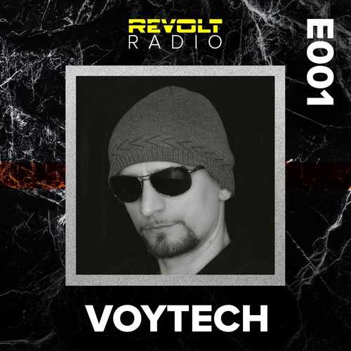 Revolt Radio (Episode 1) - VOYTECH