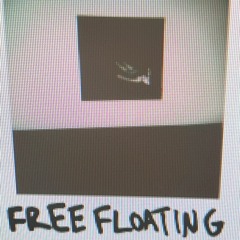 free floating w/ erickD