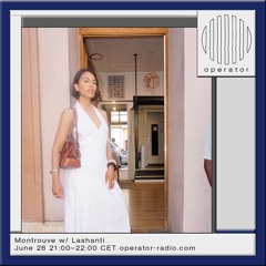 Montrouve w/ Lashanti - 26th June 2025