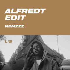 NEMZZZ - L'S (ALFREDT EDIT)