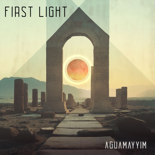 AguaMayyim - First Light