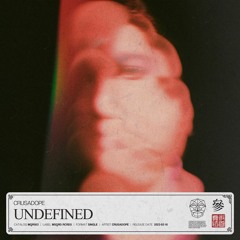 Crusadope - Undefined