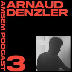 Amsem Mix #3 - Arnaud Denzler