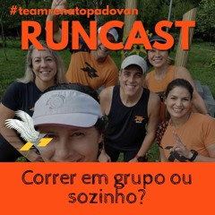 Runcast - Correr em grupo ou sozinho?