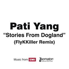 Stories from Dogland (FlyKKiller Remix)