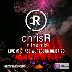 chrisR in the mix live @ CHASE Würzburg 07.07.23