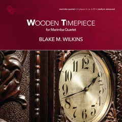 Wooden Timepiece (Marimba Quartet) - Benjamin Holmes