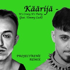 Käärijä - It's Crazy It's Party (feat. Tommy Cash) - Projectrene Remix