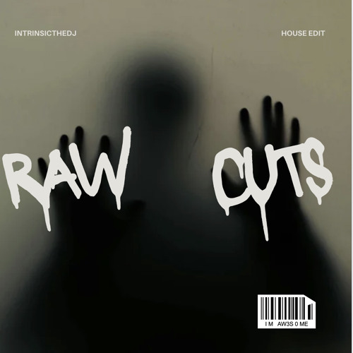 RAW CUTS (House Edit)