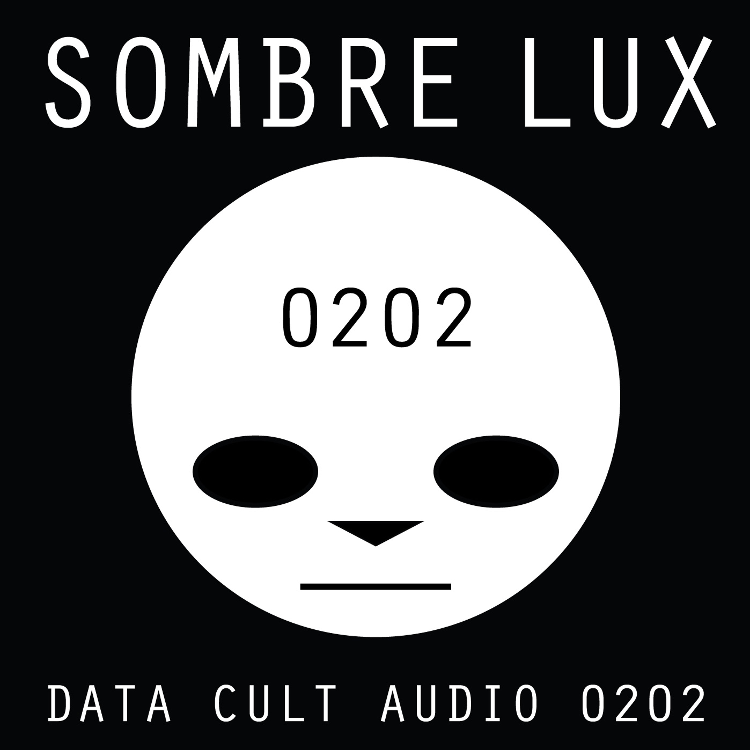 Data Cult Audio 0202 - Sombre Lux