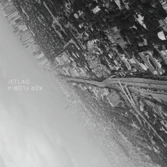 Jetlag - Ker Floria