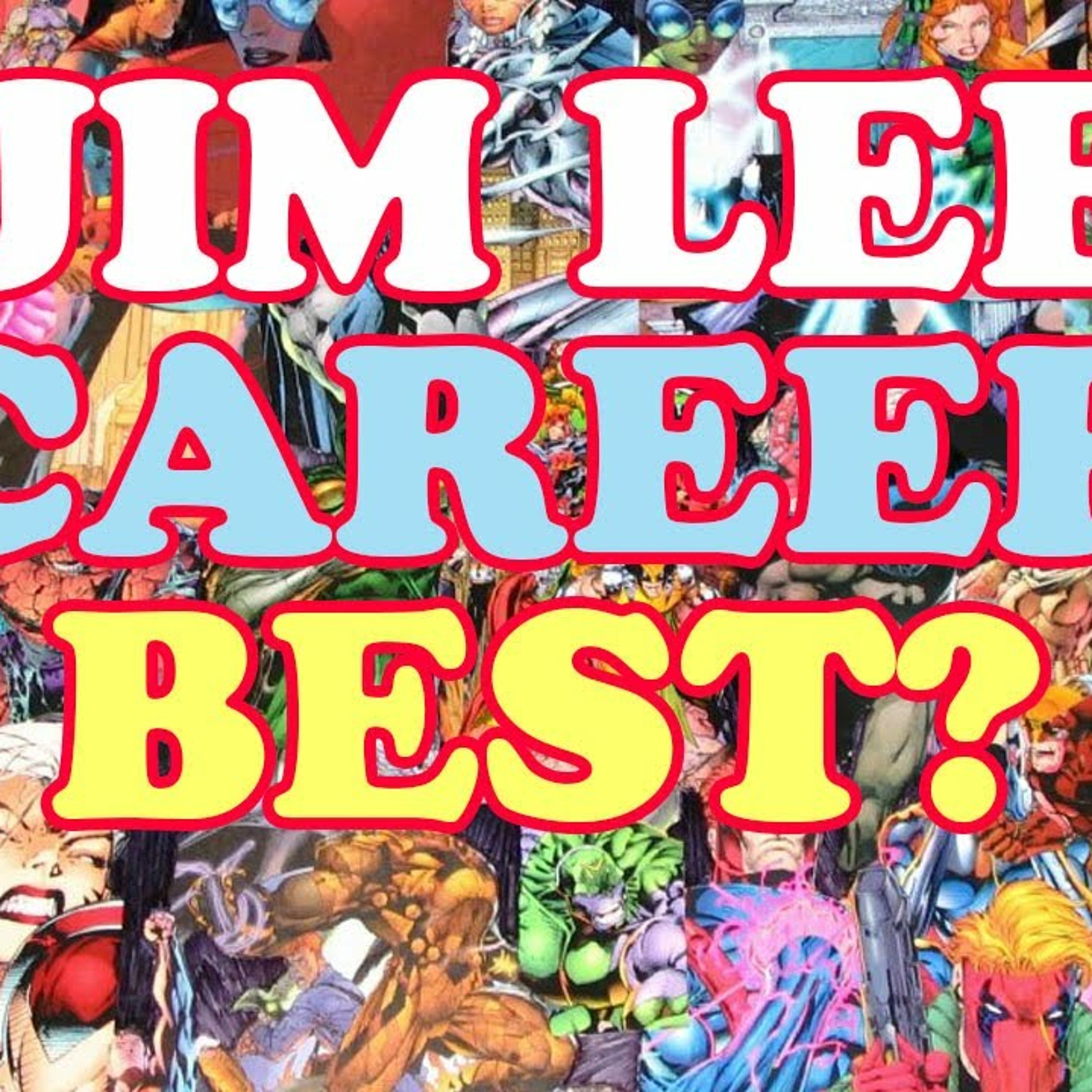 Jim Lee's Career Best? episode artwork