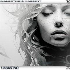 {Premiere} Dialective & Massent - Haunting (Dialect Audio)