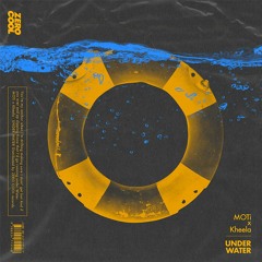 MOTi x Kheela - Under Water (Extended Mix)