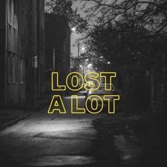Lost A Lot