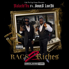 CabNoCapGame MalachiTru Ft. YounG LooNii Rags to riches mix 2.wav
