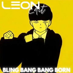 Bling Bang Bang Born - Creepy Nuts (Leon Edit)