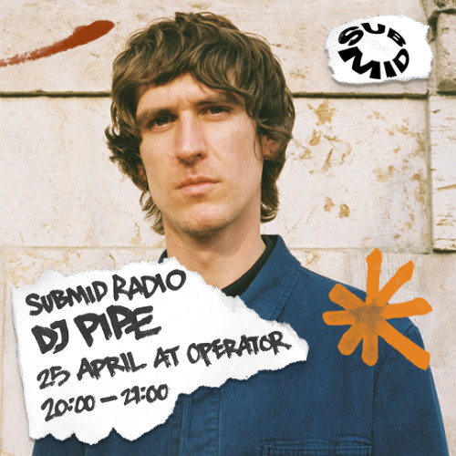 Submid Radio - DJ Pipe