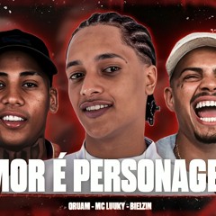 ORUAM • BIELZIN E MC LUUKY  AMOR É PERSONAGEM [ÁUDIO OFICIAL]