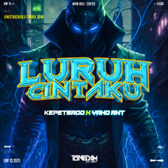 TONEDAM - LURUH CINTAKU ( KEPETBROO X YAHO RNT ) #MISTAKE888