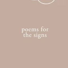 Access KINDLE 🗂️ Poems for the Signs by  Michaela Angemeer [PDF EBOOK EPUB KINDLE]